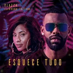 Plazza & Bruna Tatiana - Esquece Tudo