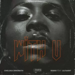 Chelsea Dinorath feat. Lil Saint - With U, Part. II
