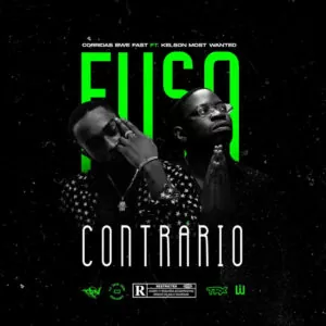 Corridas Bue Fast Ft. Kelson Most Wanted - Fuso Contrario