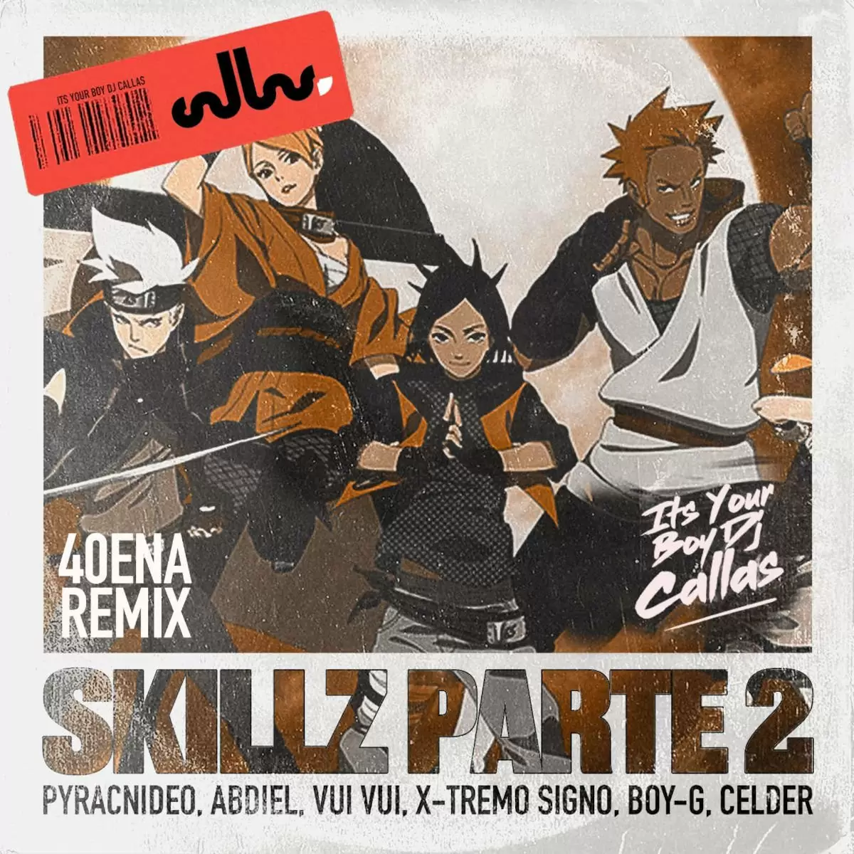 DJ Callas – Skillz Parte 2 (40ena Remix) (feat. Pyracnideo, Abdiel, Vui Vui, Extremo Signo, Boy-G & Celder)