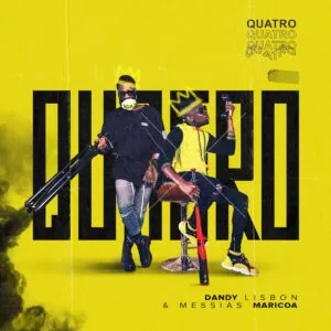 Dandy Lisbon & Messias Maricoa - Quatro