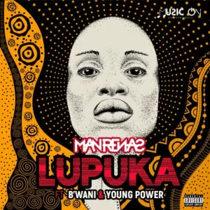 Dj Man Renas - Lupuka (feat. B`Wani & Young Power)