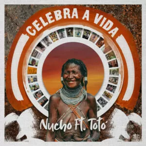 Nucho feat. Totó - Celebra a Vida