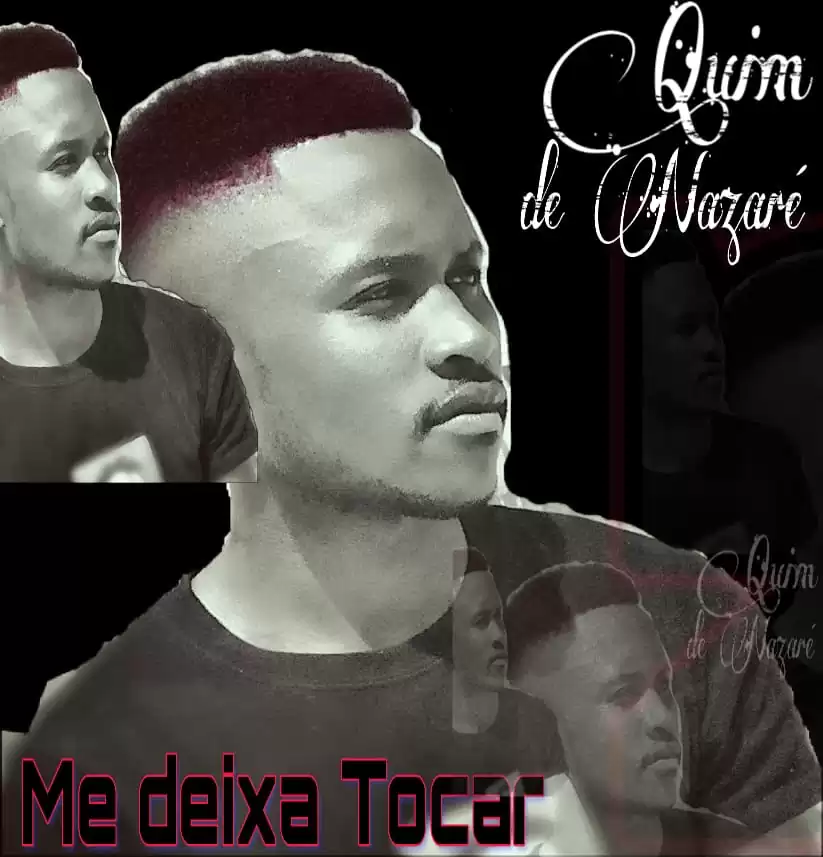 Quim de Nazaré – Me Deixa Tocar