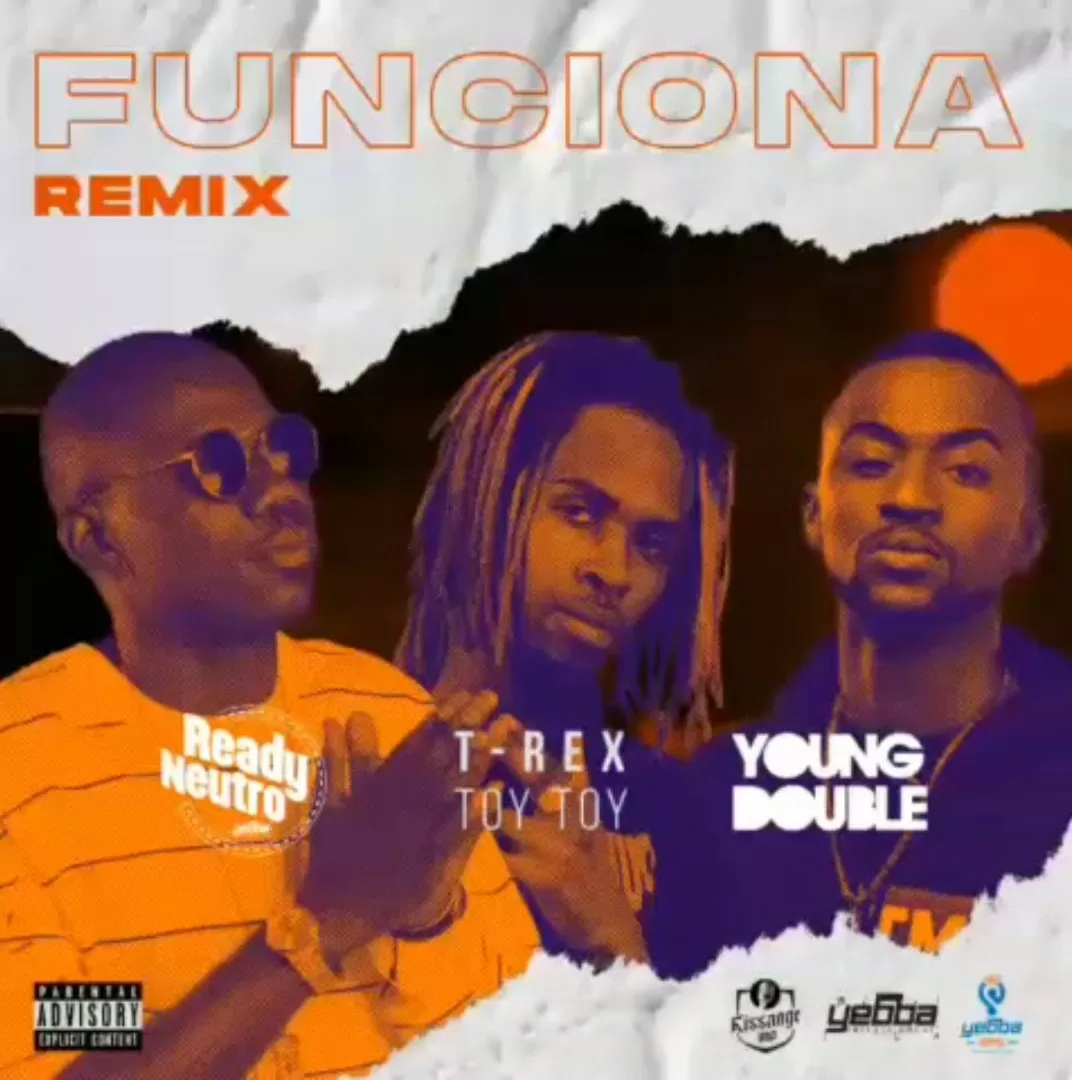 Ready Neutro, T-Rex & Young Double – Funciona (Remix)