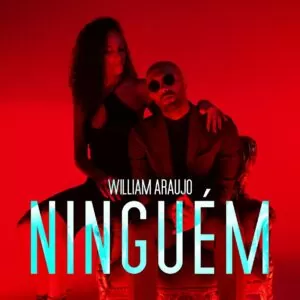 William Araujo - Ninguém