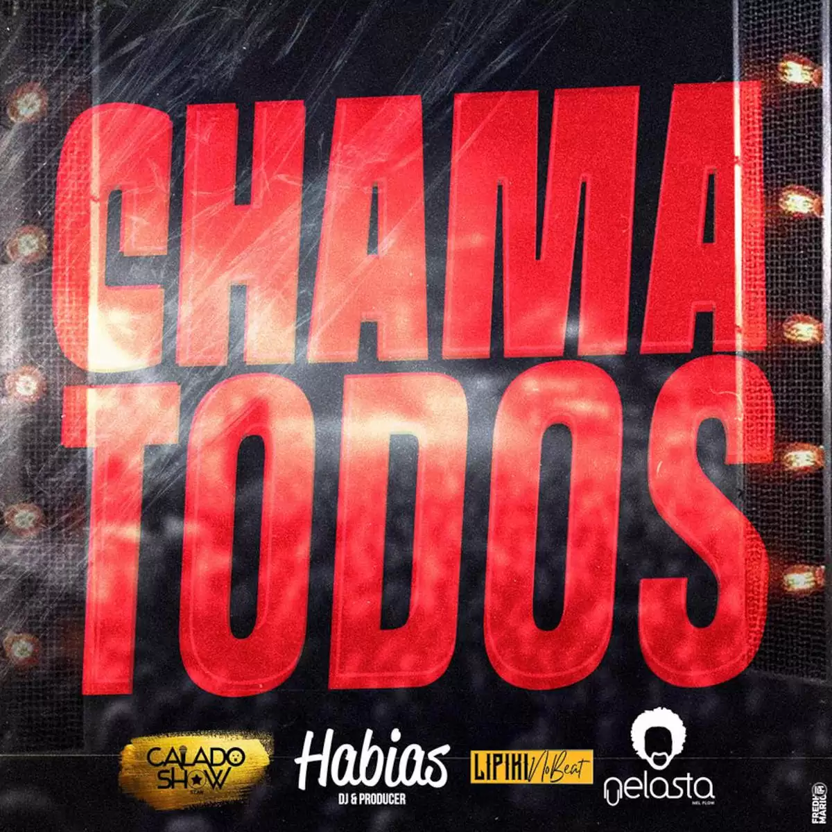 Calado Show – Chama Todos (feat. Dj Habias, Lipikinobeat & Dj Nelasta)