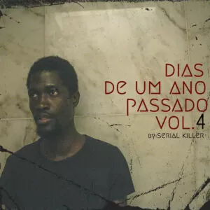 Serial Killer - Dias De Um Ano Passado Vol.4 (EP) 2020