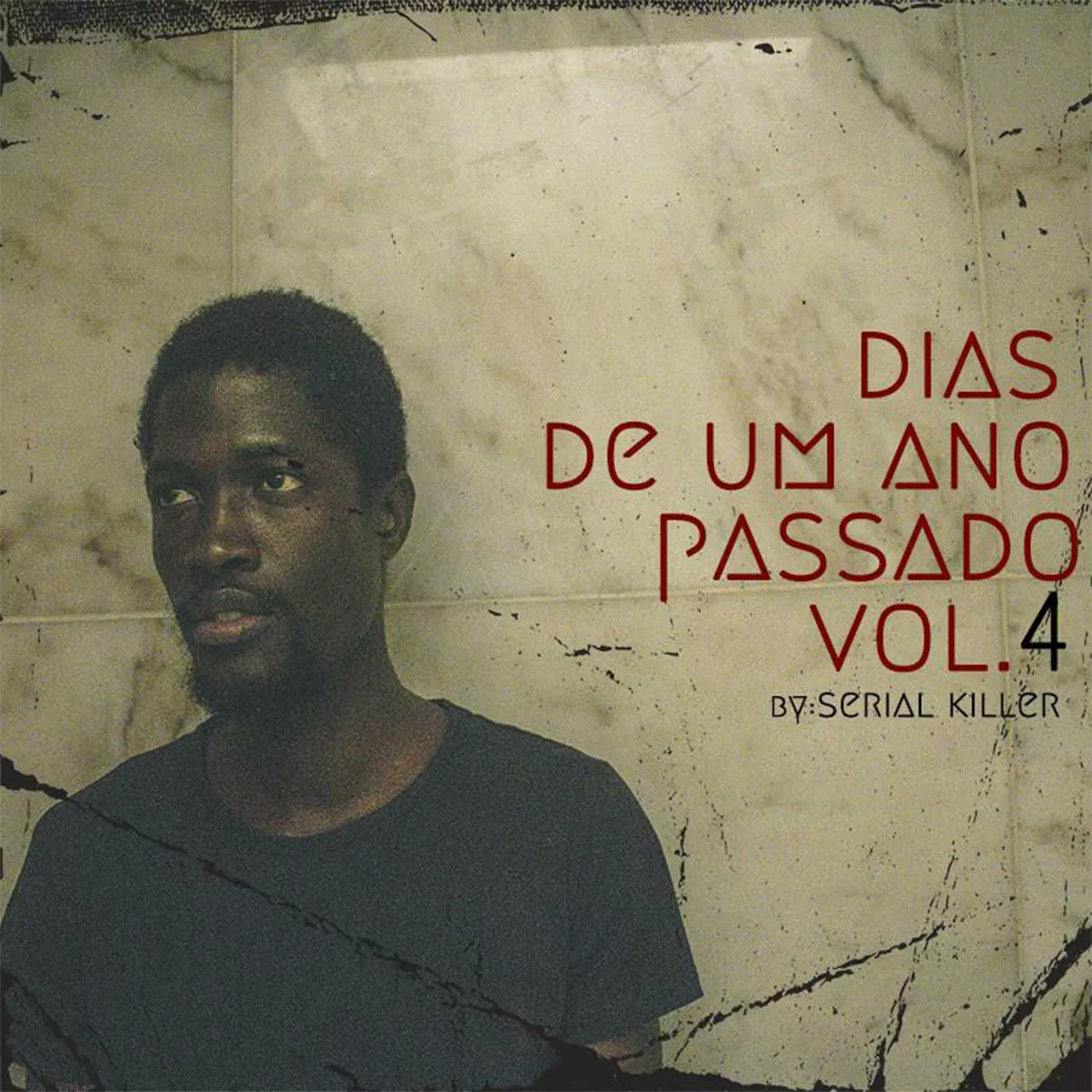Serial Killer – Dias De Um Ano Passado Vol.4 (EP) 2020