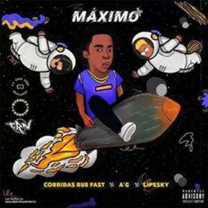 Corridas Bue Fast - Máximo (Feat. A´G x Lipesky)