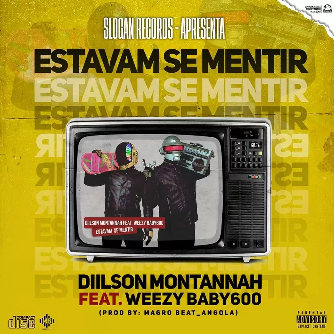 Diilson Montannah feat. Weezy Baby600 – Estavam Se Mentir
