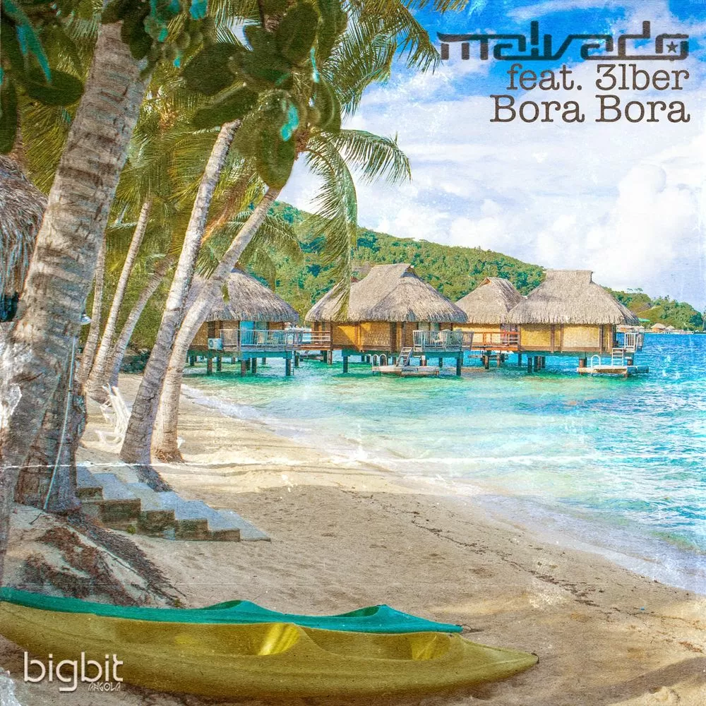 Dj Malvado – Bora Bora (feat. 3lber) 2020