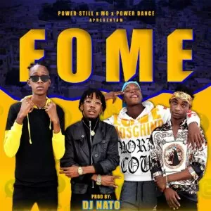 MG Forever - Fome (feat Power Still & Power Dance)