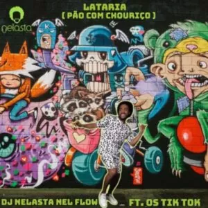 Dj Nelasta - Pão Com Chouriço (feat. Os Tik Tok)