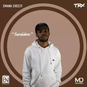 Emana Cheezy - Também