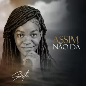 Sarita - Assim Não Dá