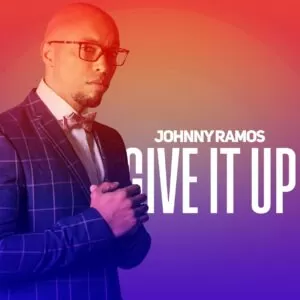 Johnny Ramos - Give It Up (Álbum Completo)