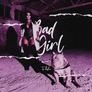 Felishia - Bad Girl (Prod. Teo No Beat) 