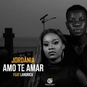Jordânia - Amo Te Amar (feat. Landrick)