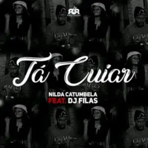 Nilda Catumbela - Tá Cuiar (feat. DJ Filas)