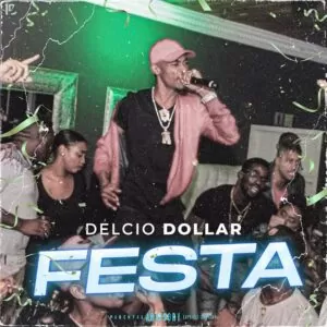 Delcio Dollar - Festa