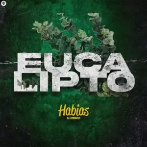 Dj Habias - Eucalipto