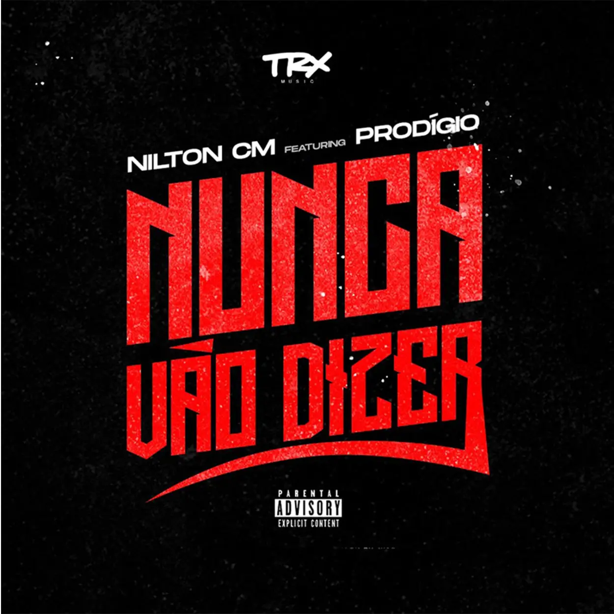 Nilton CM – Nunca Vão Dizer (feat. Prodígio)