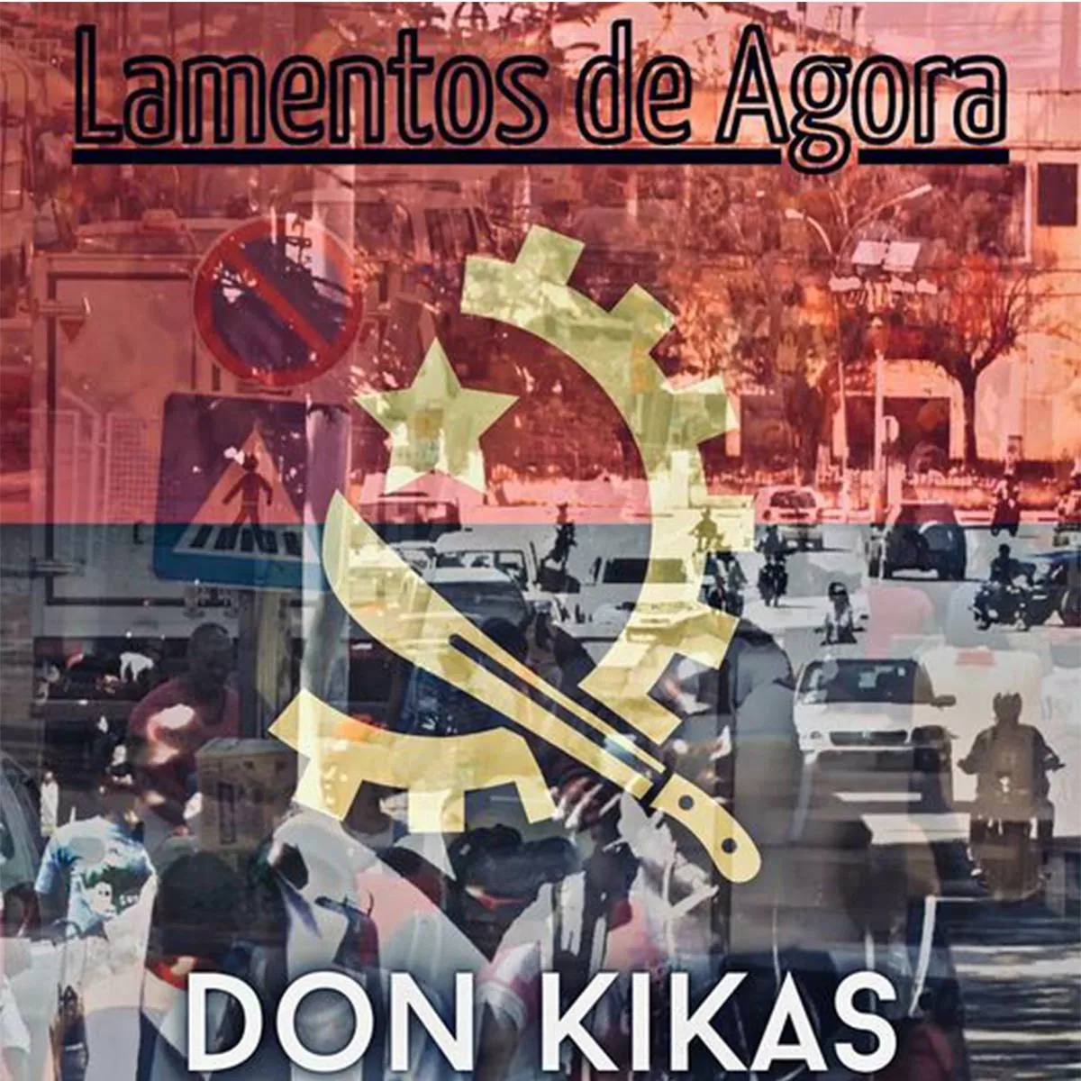 Don Kikas – Lamentos de Agora