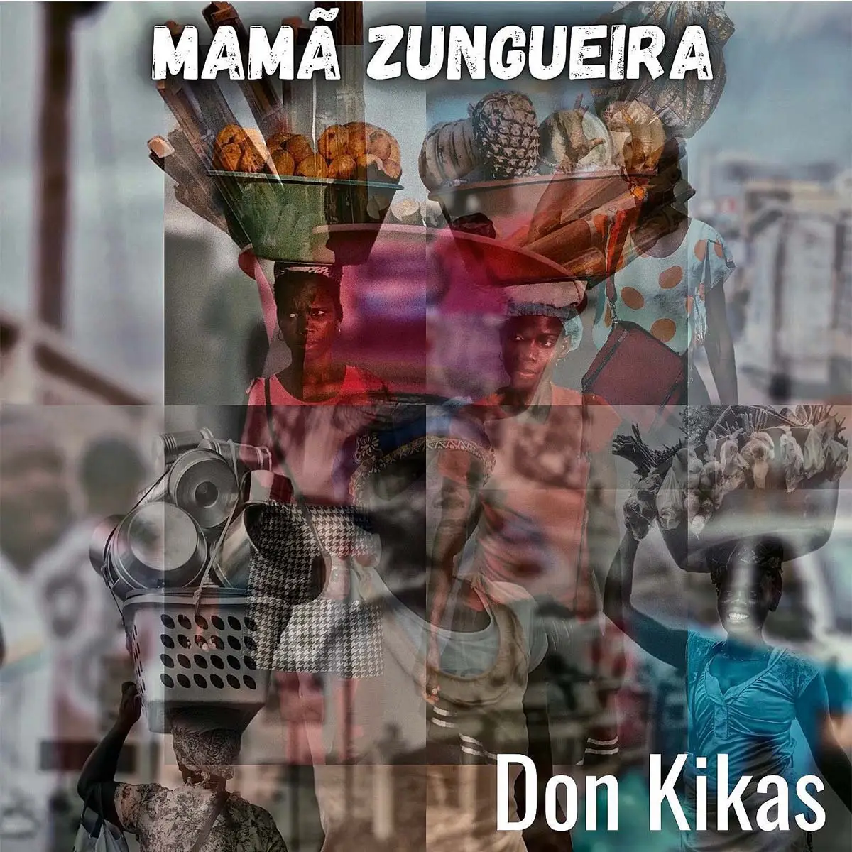 Don Kikas – Mamã Zungueira