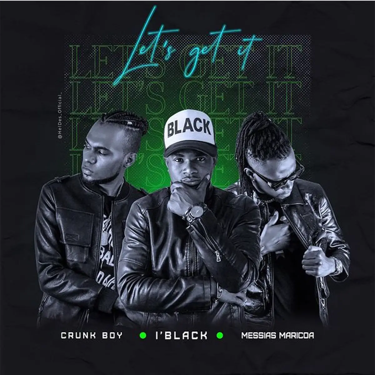 I’black x Messias Maricoa x Crunk Boy – Let´s Get It