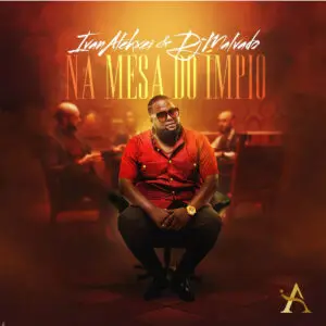 Ivan Alekxei & Dj Malvado - Na Mesa do Ímpio