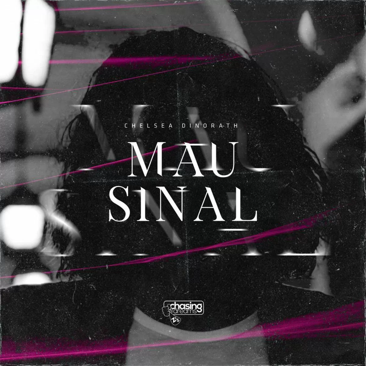Chelsea Dinorath – Mau Sinal