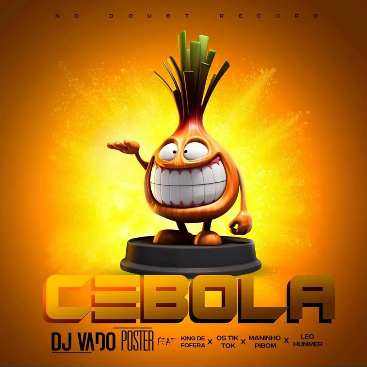 Dj Vado Poster – Cebola (feat. King de Fofera, Os Tik Tok, Maninho Pibom & Leo Hummer)