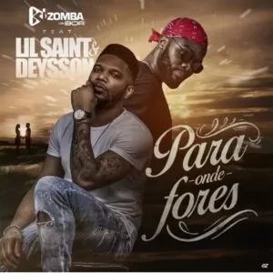 Kizomba da Boa - Para Onde Fores (feat. Lil Saint & Deysson)