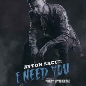 Ayton Sacur - I Need You (Kizomba) 2021