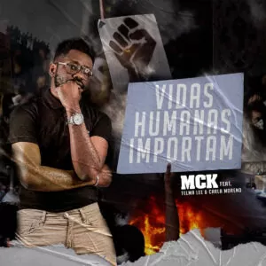 MCK - Vidas Humanas Importam (feat. Telma Lee & Carla Moreno)