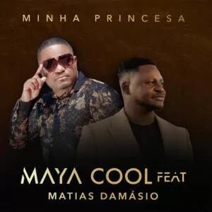 Maya Cool - Minha Princesa (feat. Matias Damásio)