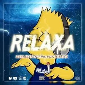 Melaninos - Relaxa (feat. Double K)