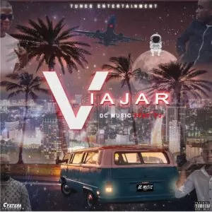 DC Music - Viajar (feat. FJ)