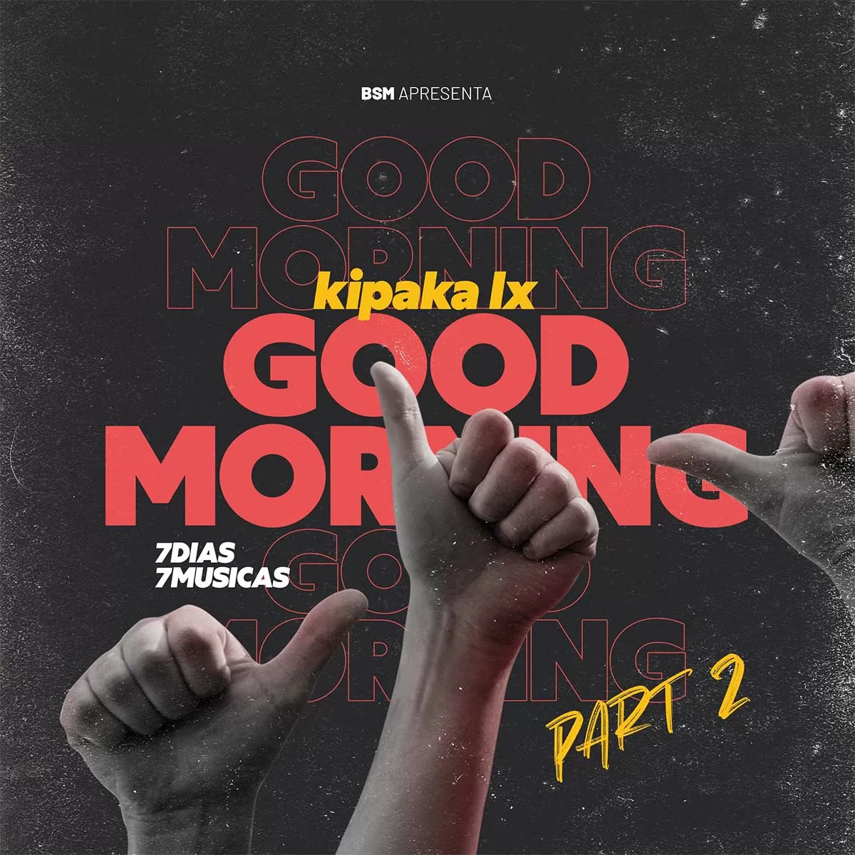 Kipaka LX – Good Morning (7 Dias 7 Músicas Parte 2) EP