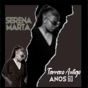 Serena Marta - Tarraxo Antigo (Anos 60)