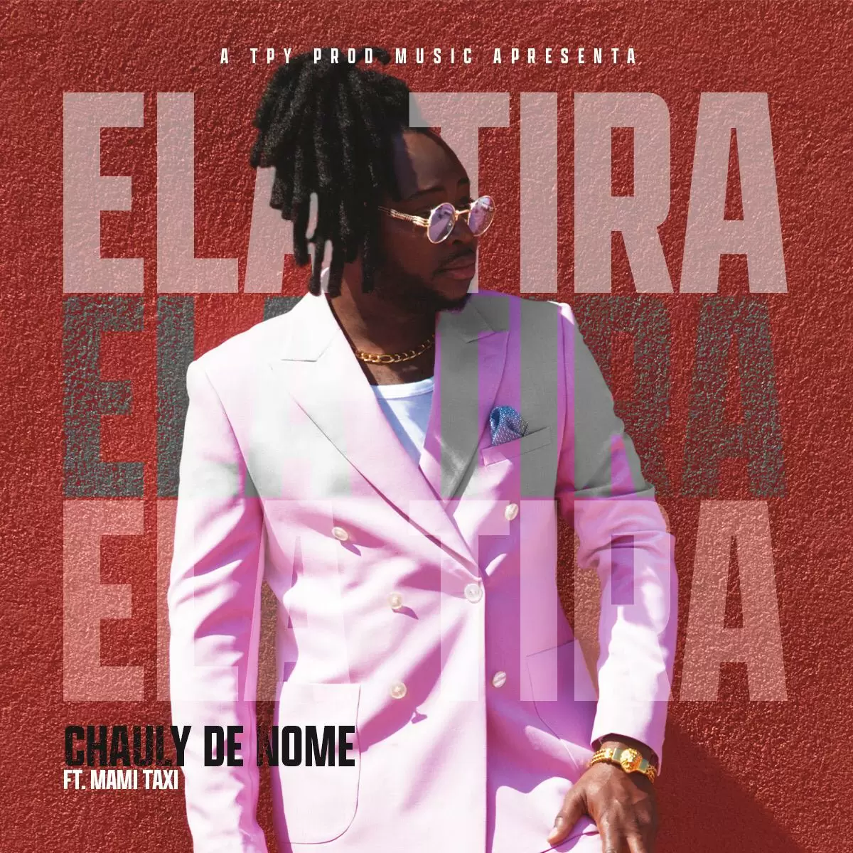 Chauly de Nome – Ela Tira (feat. Mami Táxi)