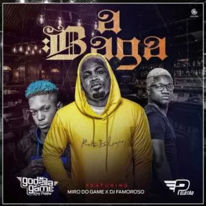 Godzila Do Game - A Baga (feat. Miro Do Game & Dj Famoroso)