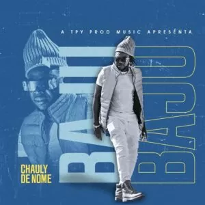 Chauly de Nome - Bajú