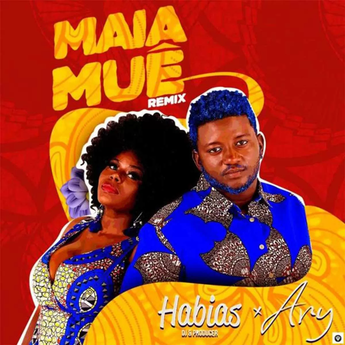 Dj Habias & Ary – Maia Muê (Remix)