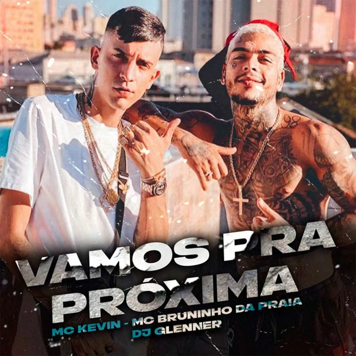 MC Kevin – Vamos Pra Próxima (feat. MC Bruninho da Praia)