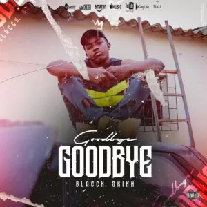 Blacck Skinn - Goodbye