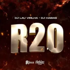 Dj Lau Virilha X Dj Habias - R20