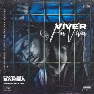 Francizzy Bamba - Viver Por Viver