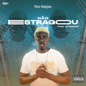 Mister AndingLaum - Não Estragou